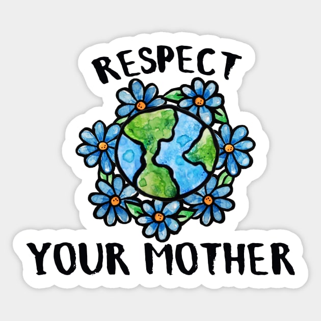 Respect your mother earth day Sticker by bubbsnugg